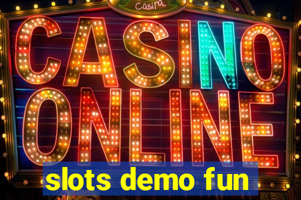 slots demo fun